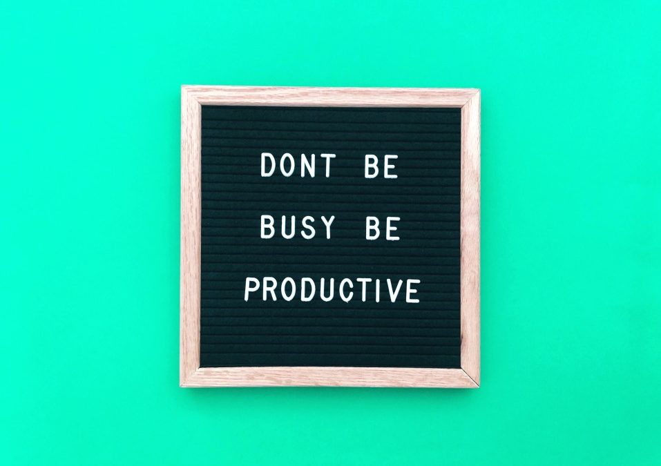 Don't Be Busy Be Productive