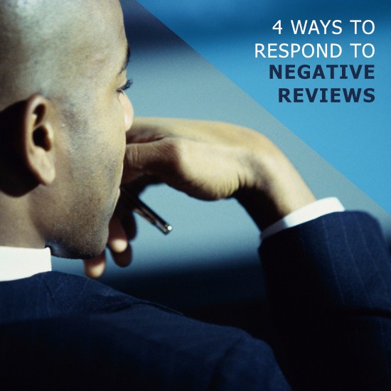4 Ways to Respond to Negative Reviews